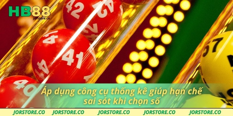 Áp dụng công cụ thống kê giúp hạn chế sai sót khi chọn số