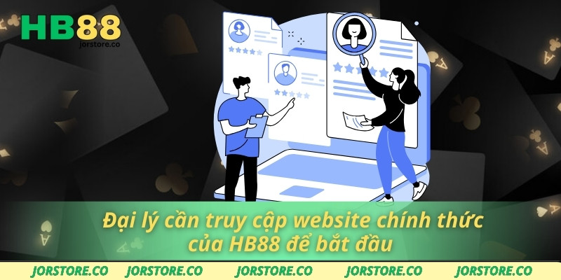 Đại lý cần truy cập website chính thức của HB88 để bắt đầu 