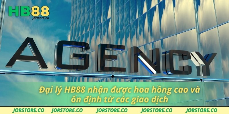 Đại lý HB88 nhận được hoa hồng cao và ổn định từ các giao dịch