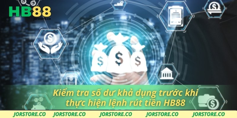 Kiểm tra số dư khả dụng trước khi thực hiện lệnh rút tiền HB88